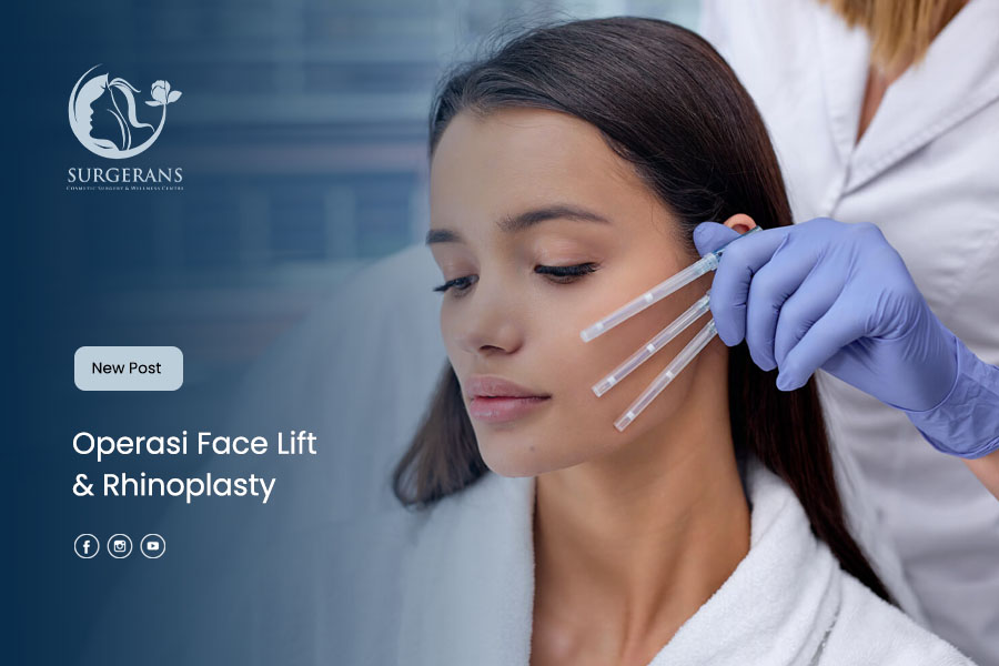 Konsultasi Operasi Face Lift & Rhinoplasty